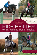 Ride Better with Christoph Hess : Dozens of Rider Questions Answered-9781570768583