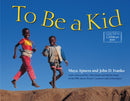 To Be a Kid-9781570913716