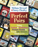 Perfect Pairs, 3-5 : Using Fiction & Nonfiction Picture Books to Teach Life Science, Grades 3-5-9781571109590