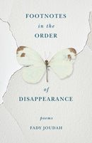 Footnotes in the Order of Disappearance : Poems-9781571315014