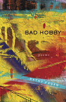 Bad Hobby : Poems-9781571315458