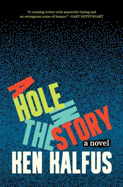 A Hole in the Story : A Novel-9781571315755