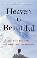 Heaven is Beautiful : How Dying Taught Me That Death is Just the Beginning-9781571747341