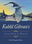 Kahlil Gibran''s Little Book of Wisdom