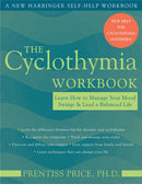 The Cyclothymia Workbook : Learn How to Manage Your Mood Swings and Lead a Balanced Life-9781572243835