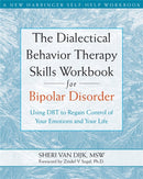 Dialectical Behavior Therapy Skills Workbook for Bipolar Disorder