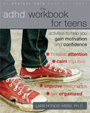 The ADHD Workbook for Teens : Activities to Help You Gain Motivation and Confidence-9781572248656