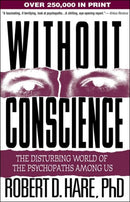 Without Conscience : The Disturbing World of the Psychopaths Among Us-9781572304512