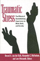 Traumatic Stress : The Effects of Overwhelming Experience on Mind, Body, and Society-9781572304574