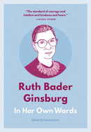 Ruth Bader Ginsburg: In Her Own Words : In Her Own Words-9781572842496