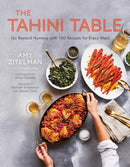The Tahini Table : Go Beyond Hummus with 100 Recipes for Every Meal-9781572842892
