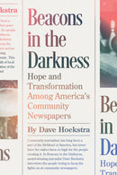 Beacons in the Darkness : Hope and Transformation Among America's Community Newspapers-9781572843165