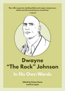 Dwayne "The Rock" Johnson: In His Own Words-9781572843486