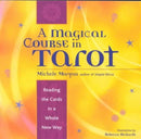 Magical Course in Tarot : Reading the Cards in a Whole New Way-9781573247061