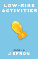 Low-Risk Activities : Stories-9781573662130