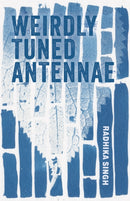 Weirdly Tuned Antennae