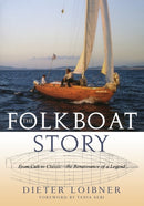 Folkboat Story : From Cult to Classic -- The Renaissance of a Legend-9781574092745