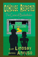 OzHouse Reopened : The Curse of Budistiltskin-9781574330489
