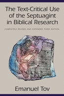 The Text-Critical Use of the Septuagint in Biblical Research-9781575063287