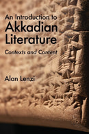 An Introduction to Akkadian Literature – Contexts and Content