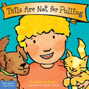 Tails Are Not for Pulling Board Book-9781575421803