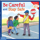 Be Careful and Stay Safe-9781575422114
