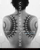 Bodies of Subversion : A Secret History of Women and Tattoos, 2nd Edition-9781576876138