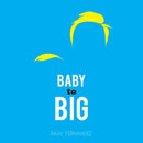 Baby to Big-9781576878262