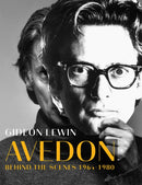Avedon : Behind the Scenes 1964-1980-9781576879283