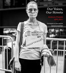 Our Voices, Our Streets: American Protests 2001-2011-9781576879474
