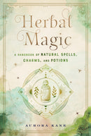 Herbal Magic : A Handbook of Natural Spells, Charms, and Potions Volume 7-9781577152323