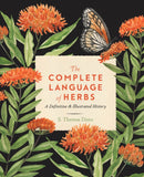 The Complete Language of Herbs : A Definitive and Illustrated History Volume 8-9781577152828