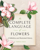 The Complete Language of Flowers : A Definitive and Illustrated History - Pocket Edition-9781577152835