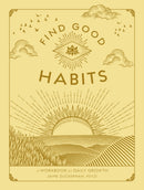 Find Good Habits : A Workbook for Daily Growth Volume 3-9781577153016