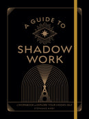A Guide to Shadow Work : A Workbook to Explore Your Hidden Self-9781577153177