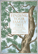 Finding Your Family Tree : A Beginner's Guide to Researching Your Genealogy-9781577153429