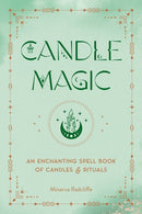 Candle Magic : An Enchanting Spell Book of Candles and Rituals-9781577153887