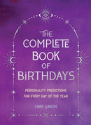 The Complete Book of Birthdays - Gift Edition : Personality Predictions for Every Day of the Year-9781577154013
