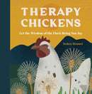 Therapy Chickens : Let the Wisdom of the Flock Bring You Joy-9781577154037