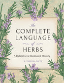 The Complete Language of Herbs : A Definitive and Illustrated History - Pocket Edition-9781577154129