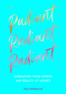 Radiant : Embracing Your Power and Beauty at Midlife-9781577154228