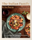The Italian Family Kitchen : Authentic Recipes That Celebrate Homestyle Italian Cooking-9781577154327