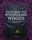 Tales from the Whispering Woods : Stories of Fear and Folklore from the Dark Forest-9781577154396
