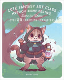 Cute Fantasy Art Class : Mystical Anime Besties - Learn to Draw over 50 Charming Characters-9781577154532