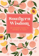 Southern Wisdom : An Insider's Guide to Sayings 'n' Such-9781577154747
