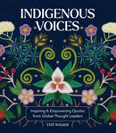 Indigenous Voices : Inspiring & Empowering Quotes from Global Thought Leaders-9781577154914