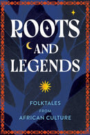 Roots and Legends : Folktales from African Culture-9781577155164