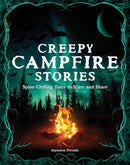 Creepy Campfire Stories : Spine-Chilling Tales to Scare and Share-9781577155447
