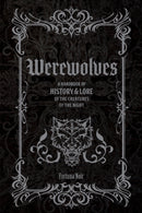 Werewolves : A Handbook of History & Lore of the Creatures of the Night-9781577155591