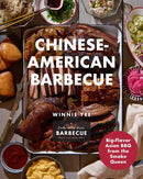 Chinese-American Barbecue : Big-Flavor Asian BBQ from the Smoke Queen-9781577155959